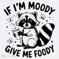 If IM Moody Give Me Foody Funny Raccoon Women's Hoodie thumb 2