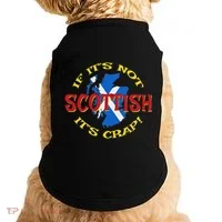 If ItS Not Scottish ItS Crap! Doggie Tank thumb 0