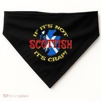 If ItS Not Scottish ItS Crap! USA-Made Doggie Bandana thumb 0