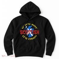 If ItS Not Scottish ItS Crap! Hoodie thumb 0