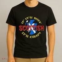 If ItS Not Scottish ItS Crap! T-Shirt thumb 3