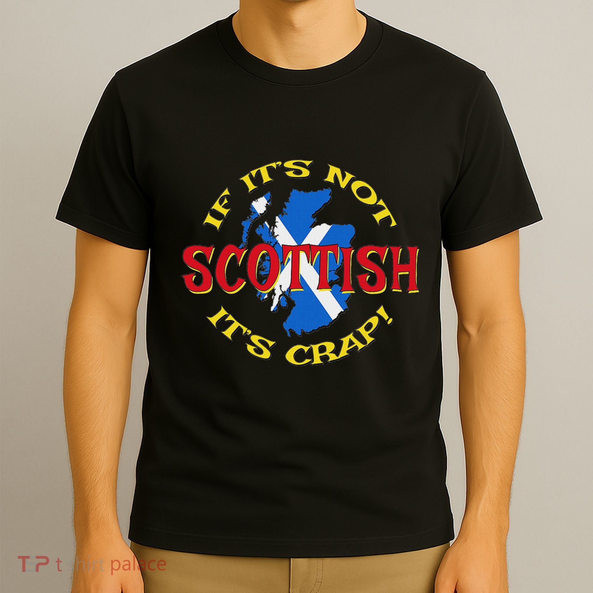 If ItS Not Scottish ItS Crap! T-Shirt