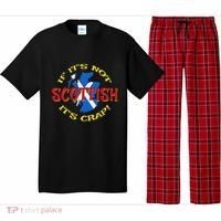 If ItS Not Scottish ItS Crap! Pajama Set thumb 0