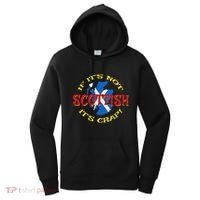 If ItS Not Scottish ItS Crap! Women's Hoodie thumb 0