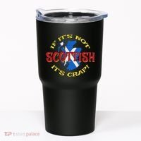 If ItS Not Scottish ItS Crap! Tumbler thumb 0