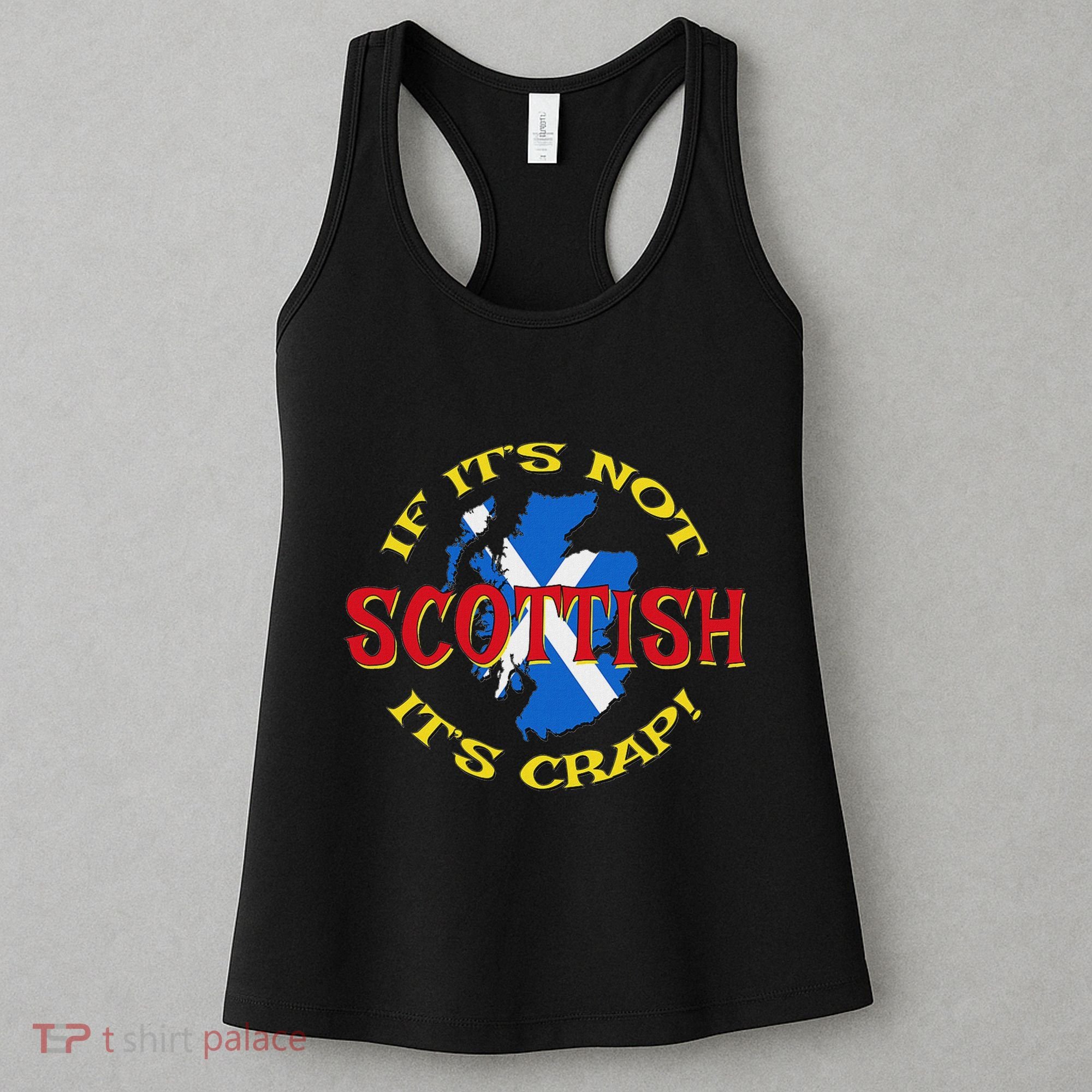 If ItS Not Scottish ItS Crap! Women's Tank Top