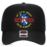 If ItS Not Scottish ItS Crap! Hat thumb 0