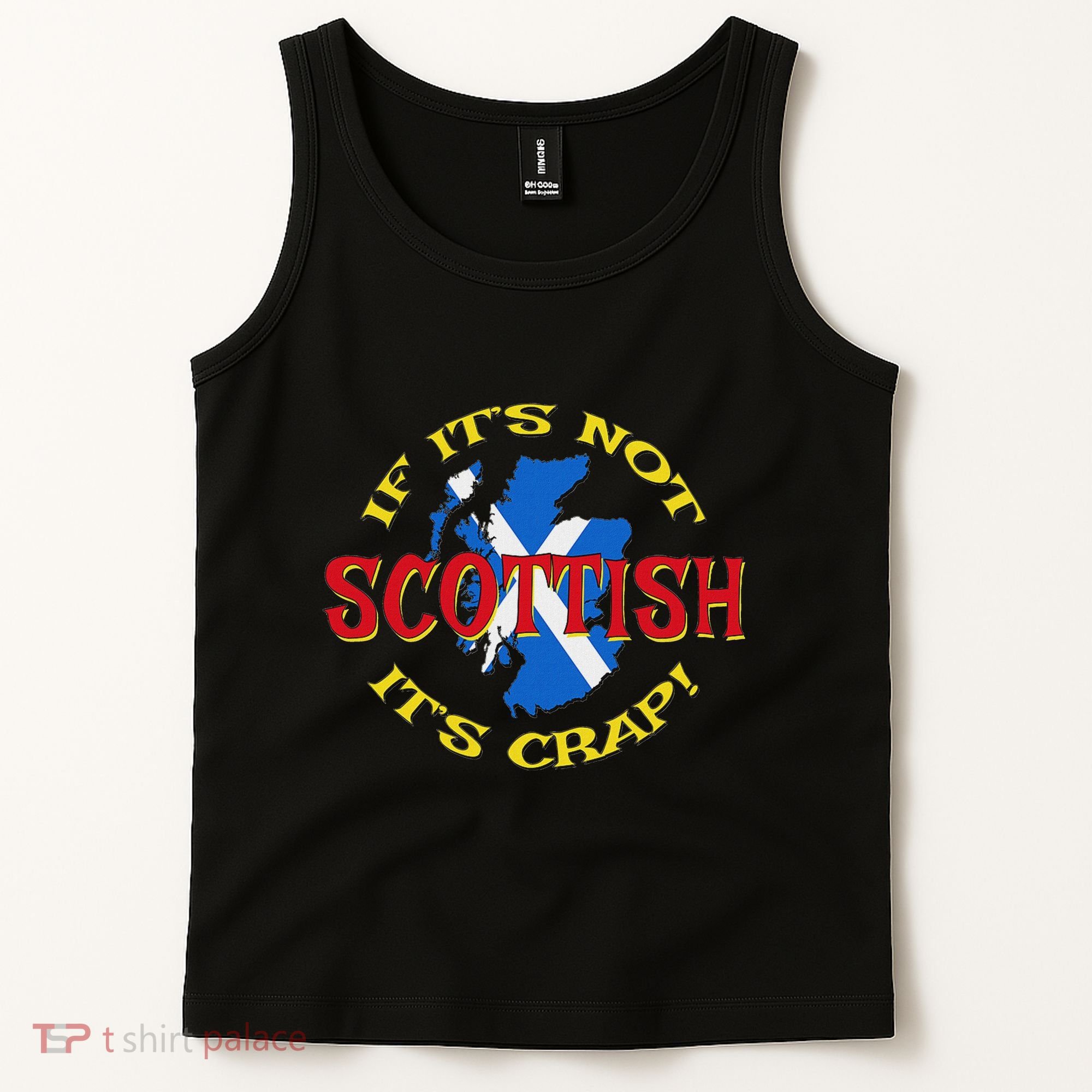 If ItS Not Scottish ItS Crap! Tank Top