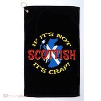 If ItS Not Scottish ItS Crap! Golf Towel thumb 0