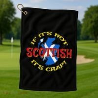 If ItS Not Scottish ItS Crap! Golf Towel thumb 1