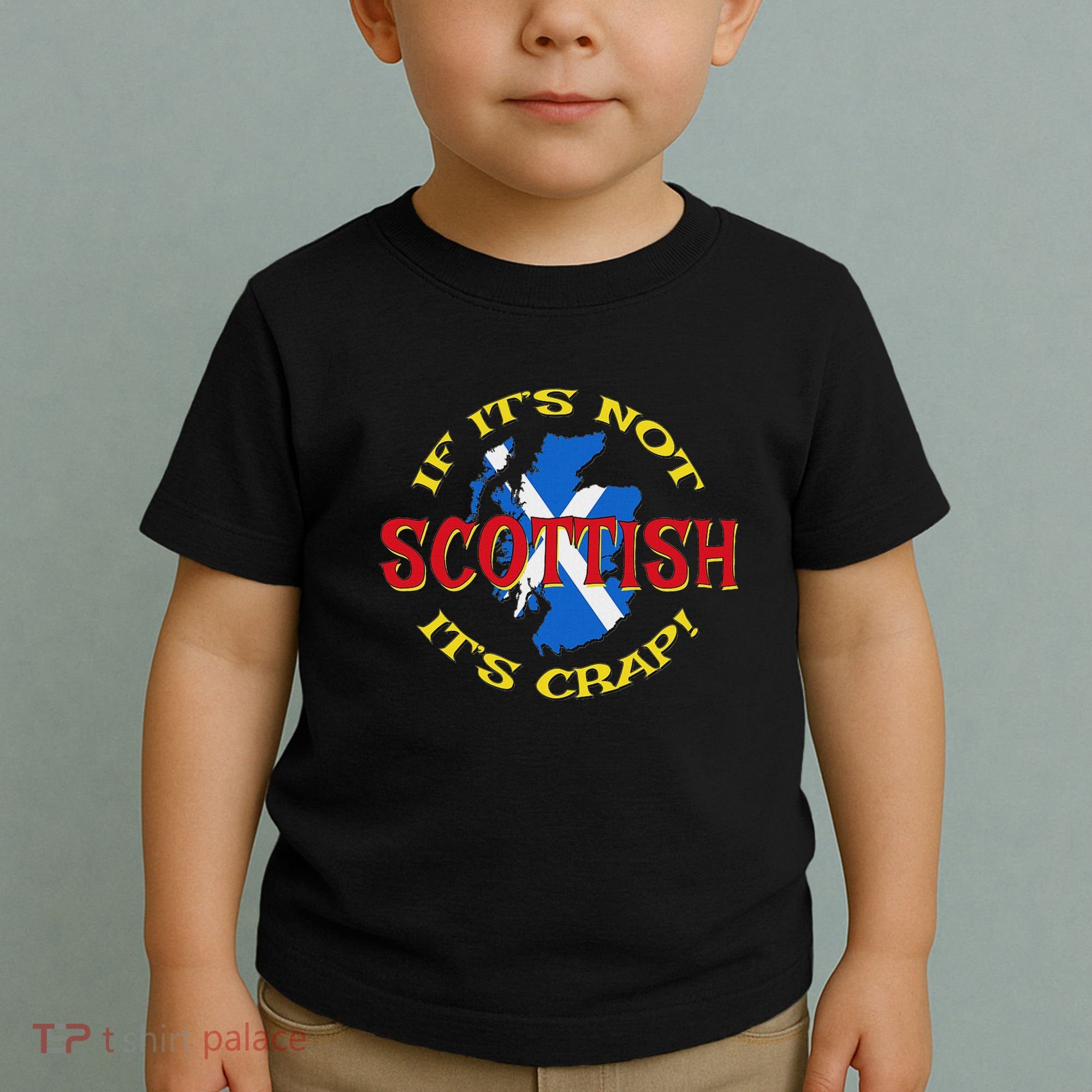 If ItS Not Scottish ItS Crap! Toddler T-Shirt
