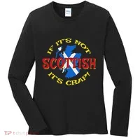 If ItS Not Scottish ItS Crap! Women's Long Sleeve Shirt thumb 0