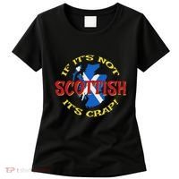 If ItS Not Scottish ItS Crap! Women's T-Shirt thumb 0