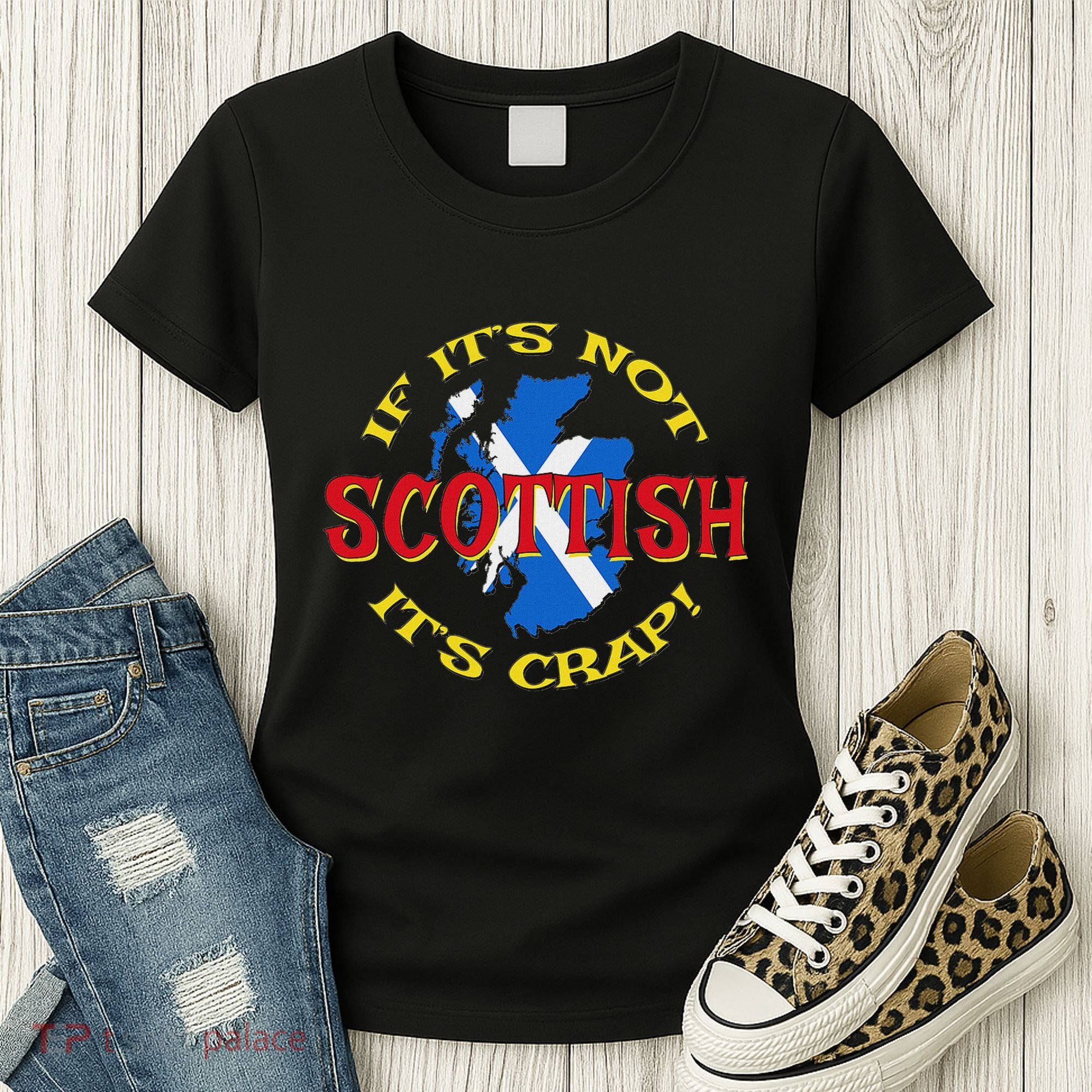 If ItS Not Scottish ItS Crap! Women's T-Shirt