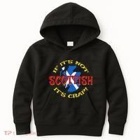 If ItS Not Scottish ItS Crap! Kids Hoodie thumb 0