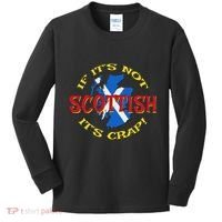 If ItS Not Scottish ItS Crap! Kids Long Sleeve Shirt thumb 0
