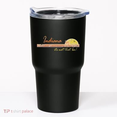 Indiana Its Not That Bad Awesome Retro State Tumbler