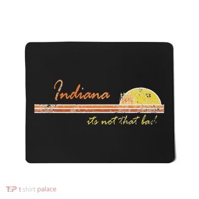 Indiana Its Not That Bad Awesome Retro State Mousepad