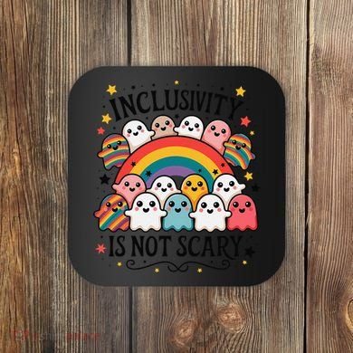 Inclusivity Is Not Scary  Cute Ghost Welcome Here Funny Coaster