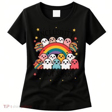 Inclusivity Is Not Scary  Cute Ghost Welcome Here Funny Women's T-Shirt