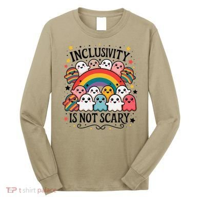 Inclusivity Is Not Scary  Cute Ghost Welcome Here Funny Long Sleeve Shirt
