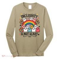 Inclusivity Is Not Scary  Cute Ghost Welcome Here Funny Long Sleeve Shirt thumb 0