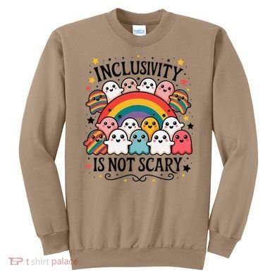 Inclusivity Is Not Scary  Cute Ghost Welcome Here Funny Sweatshirt