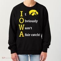 Iowa It Obviously Wasn’T A Fair Catch Women's Sweatshirt thumb 0