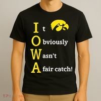Iowa It Obviously Wasn’T A Fair Catch T-Shirt thumb 3