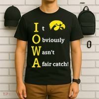Iowa It Obviously Wasn’T A Fair Catch T-Shirt thumb 6