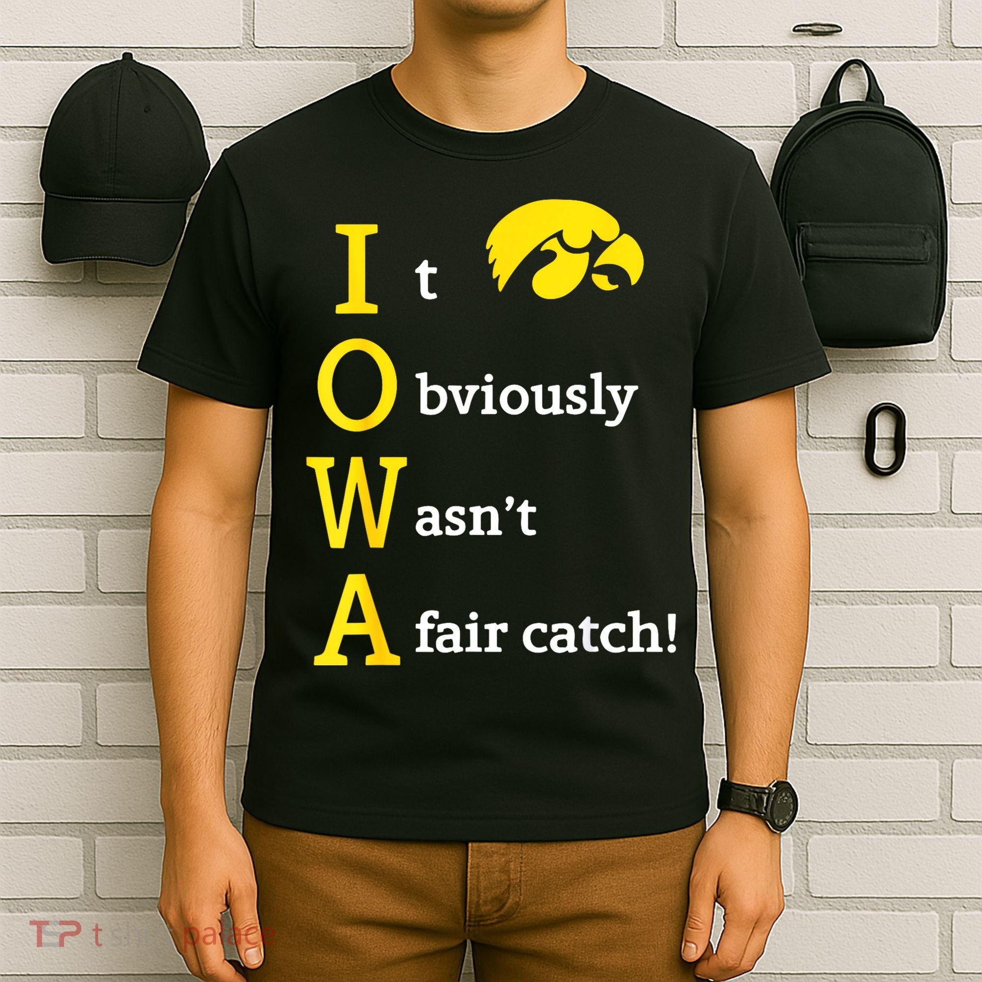 Iowa It Obviously Wasn’T A Fair Catch T-Shirt