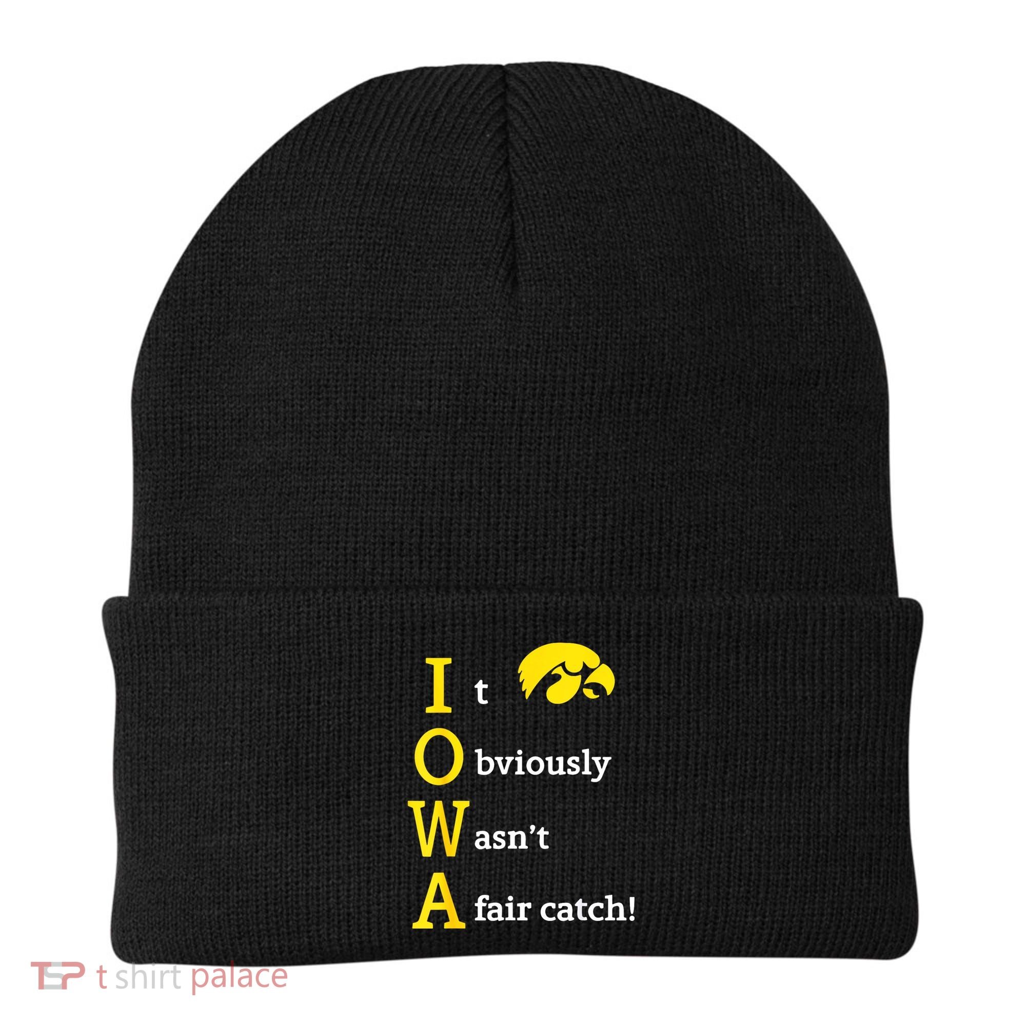 Iowa It Obviously Wasn’T A Fair Catch Beanie
