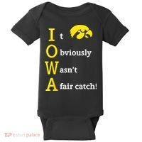 Iowa It Obviously Wasn’T A Fair Catch Baby Bodysuit thumb 0