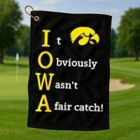 Iowa It Obviously Wasn’T A Fair Catch Golf Towel thumb 1