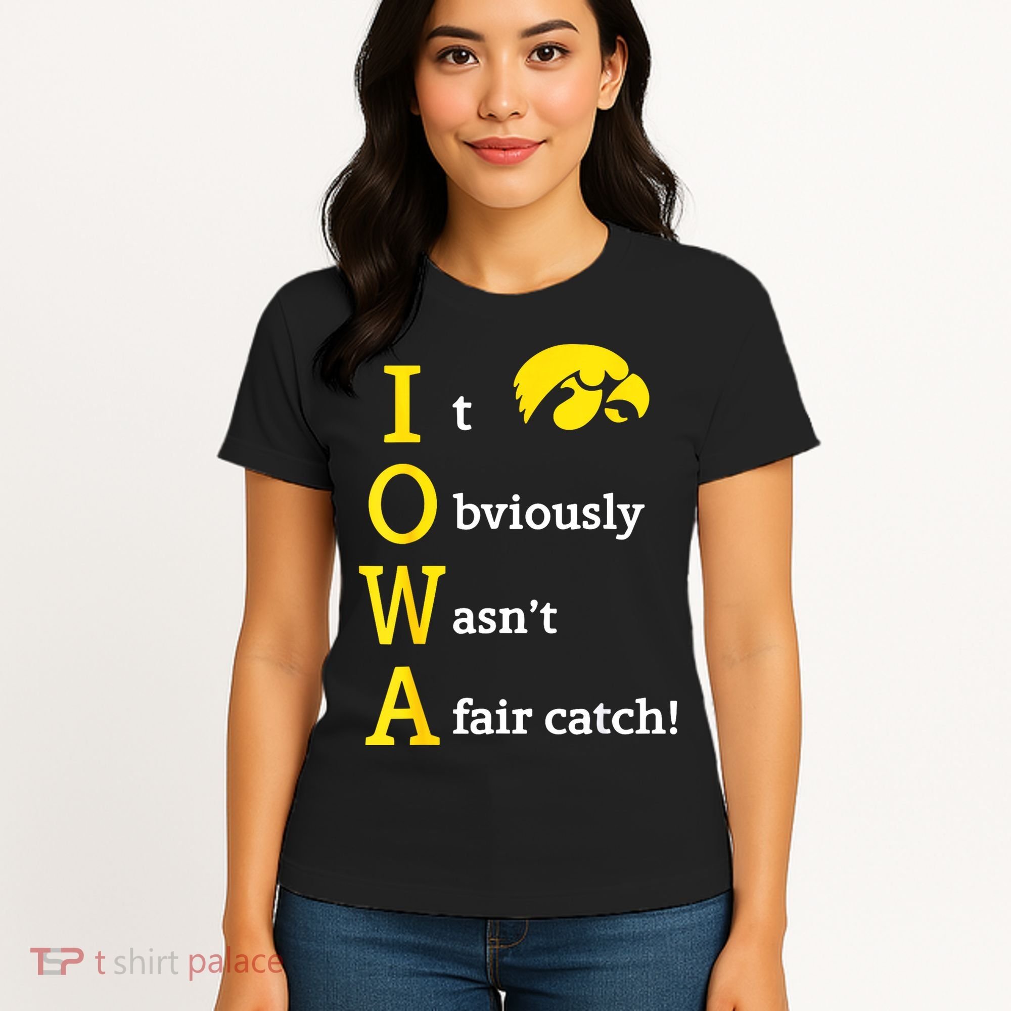 Iowa It Obviously Wasn’T A Fair Catch Women's T-Shirt