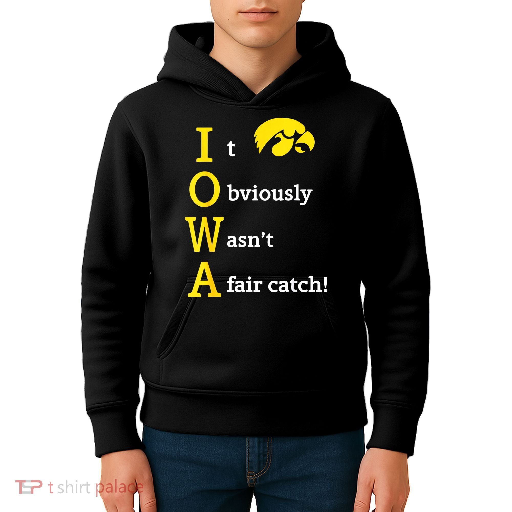 Iowa It Obviously Wasn’T A Fair Catch Kids Hoodie