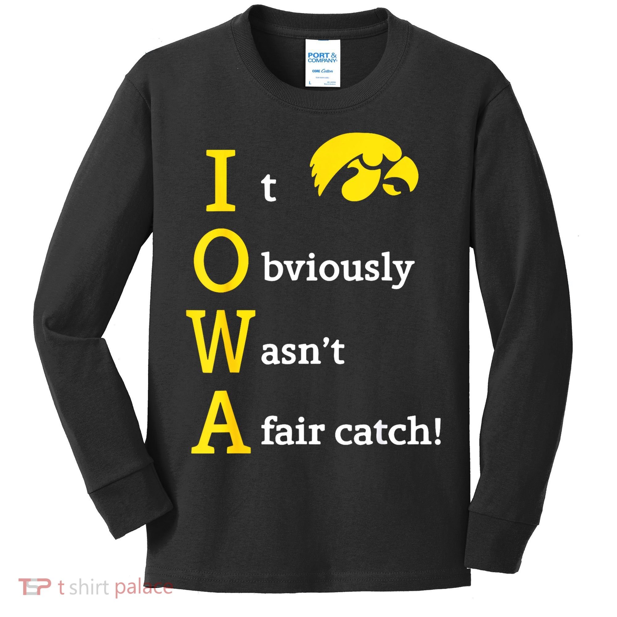 Iowa It Obviously Wasn’T A Fair Catch Kids Long Sleeve Shirt