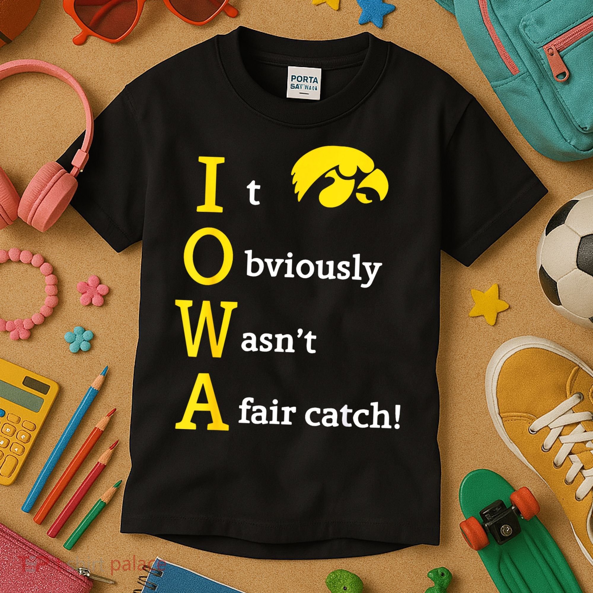 Iowa It Obviously Wasn’T A Fair Catch Kids T-Shirt