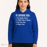 If I Offend You 1 IM Really Sorry 2 I Will Tone It Down Hoodie thumb 5