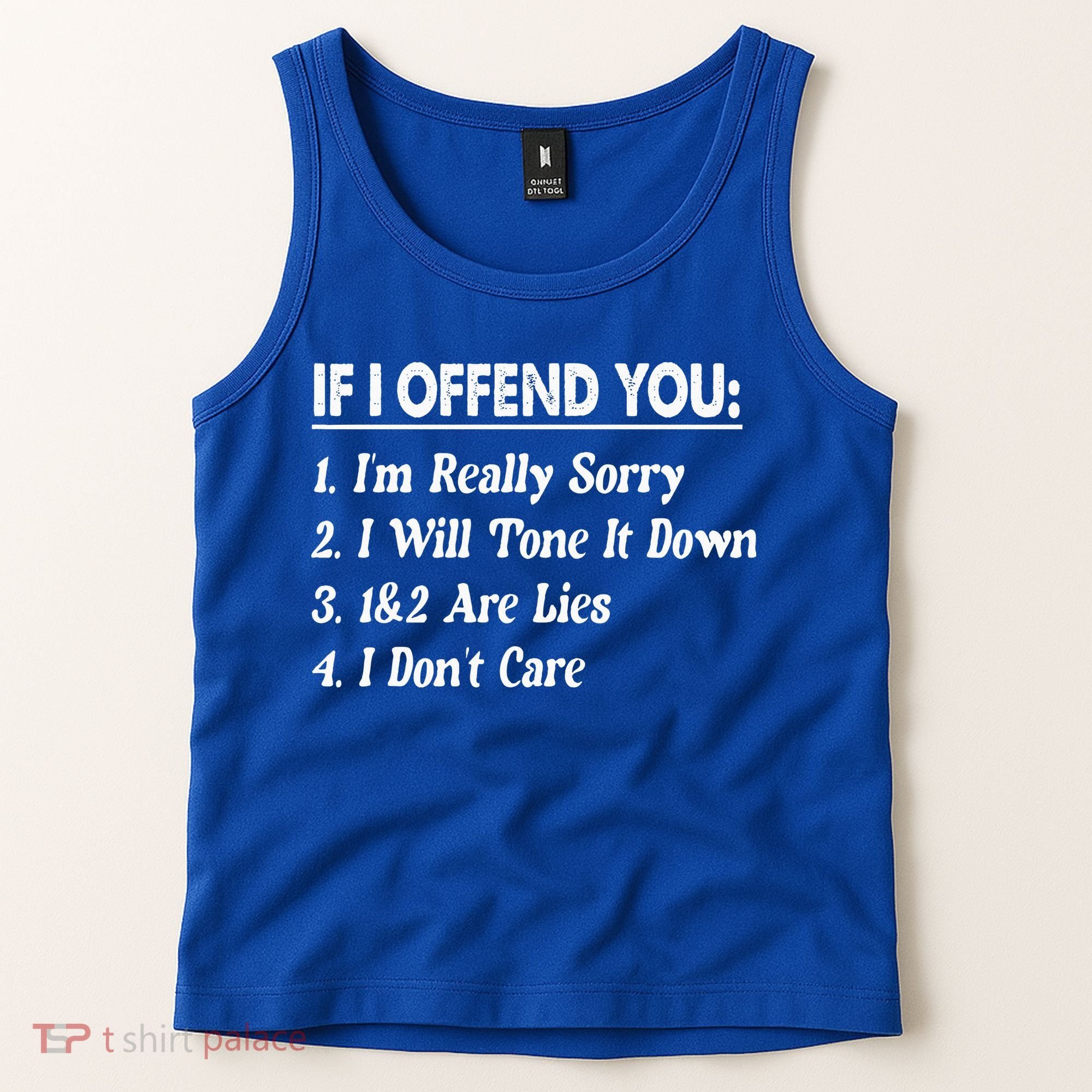 If I Offend You 1 IM Really Sorry 2 I Will Tone It Down Tank Top