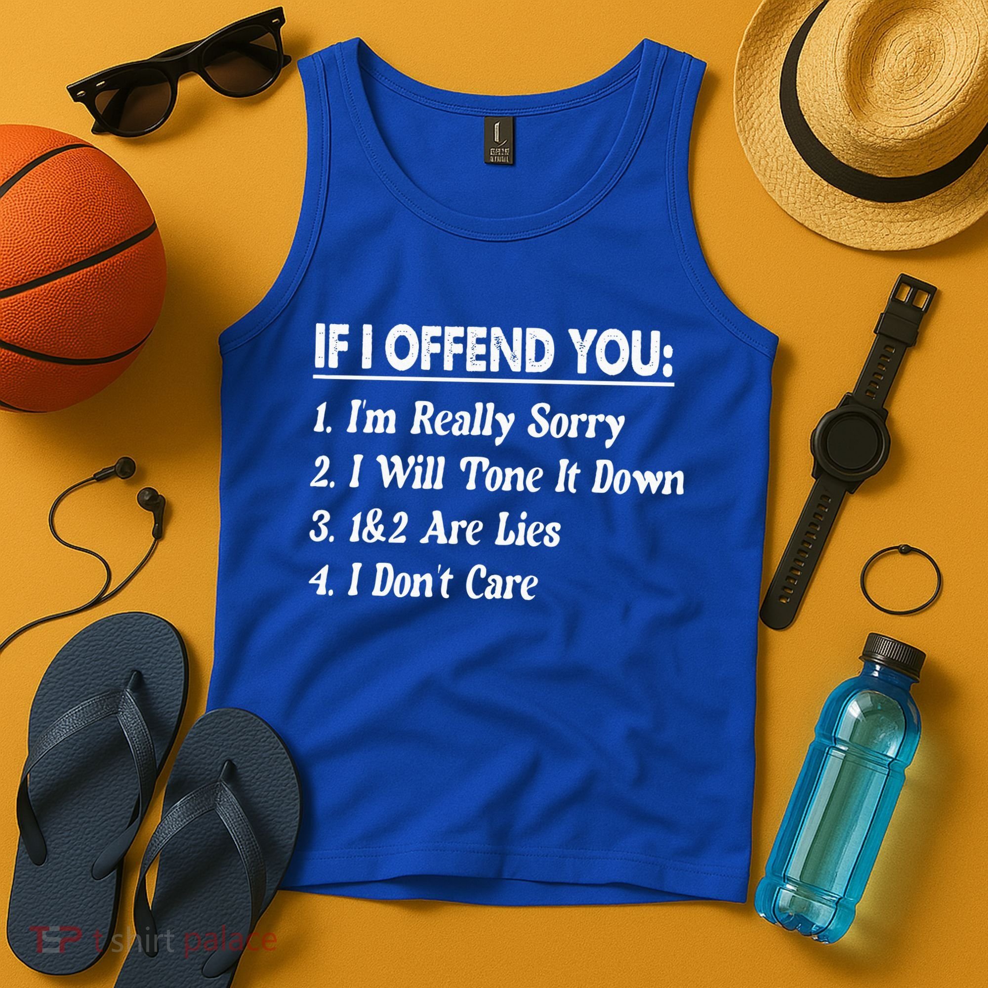If I Offend You 1 IM Really Sorry 2 I Will Tone It Down Tank Top