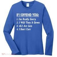 If I Offend You 1 IM Really Sorry 2 I Will Tone It Down Women's Long Sleeve Shirt thumb 0