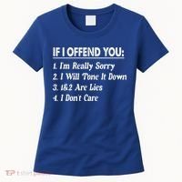 If I Offend You 1 IM Really Sorry 2 I Will Tone It Down Women's T-Shirt thumb 0