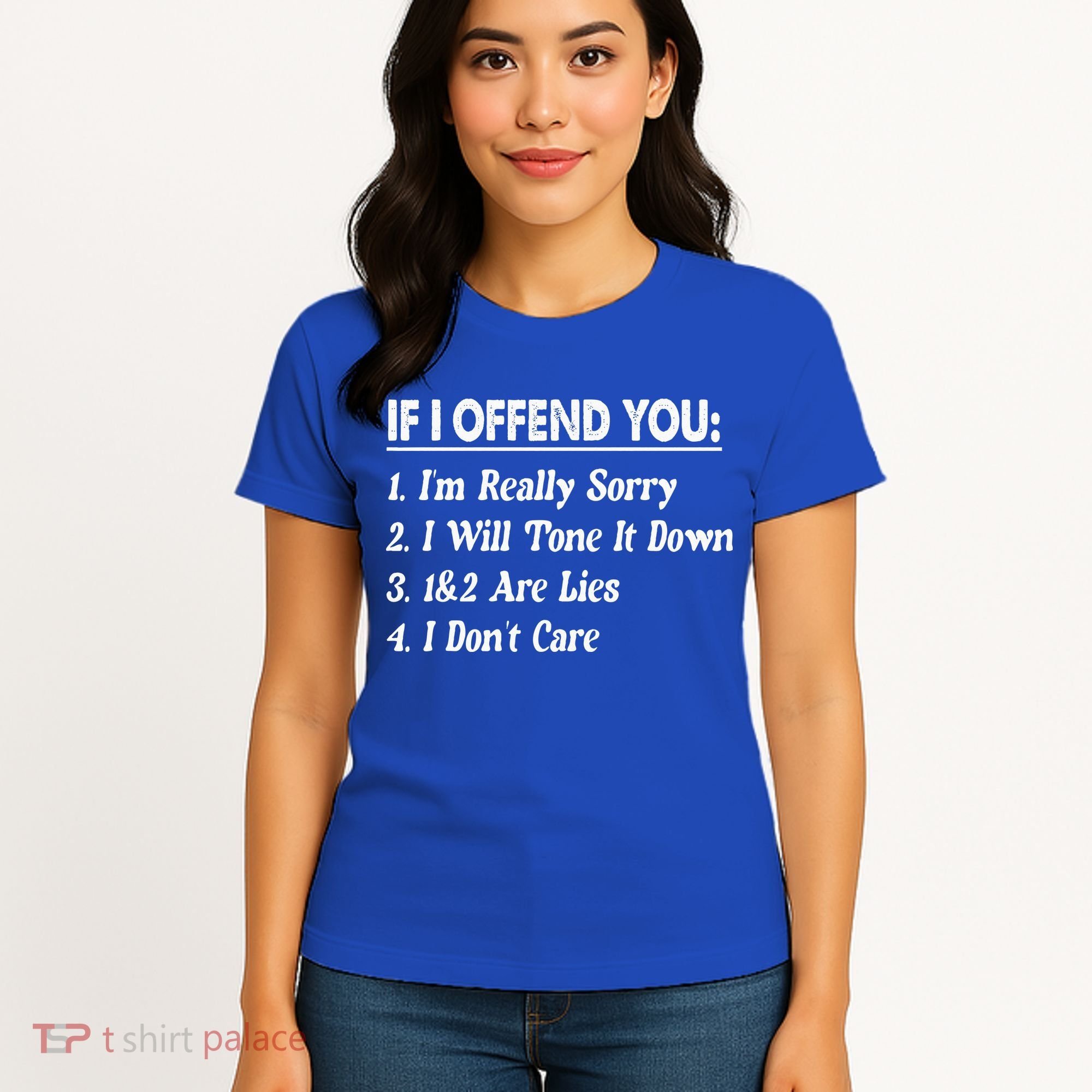 If I Offend You 1 IM Really Sorry 2 I Will Tone It Down Women's T-Shirt
