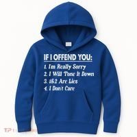 If I Offend You 1 IM Really Sorry 2 I Will Tone It Down Kids Hoodie thumb 0