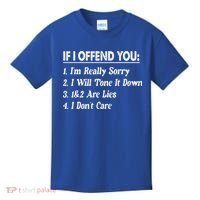 If I Offend You 1 IM Really Sorry 2 I Will Tone It Down Kids T-Shirt thumb 0