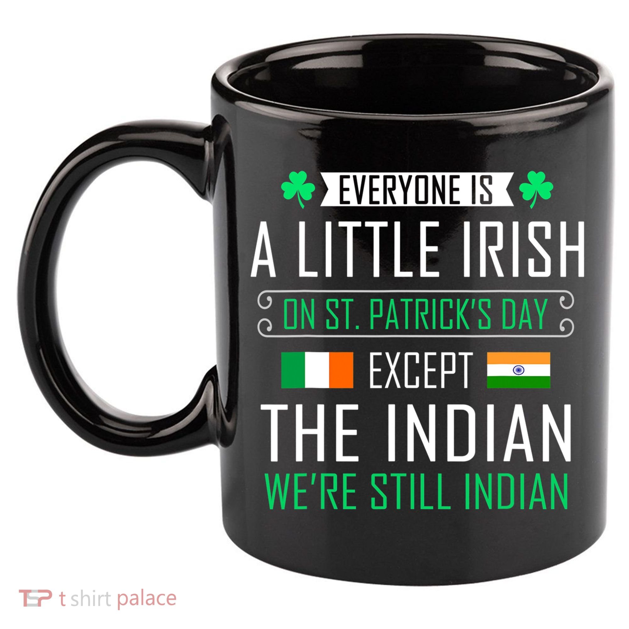 Indian Irish On St Patrick's Day 11oz C Handle Ceramic Mug
