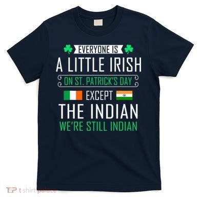 Indian Irish On St Patrick's Day T-Shirt