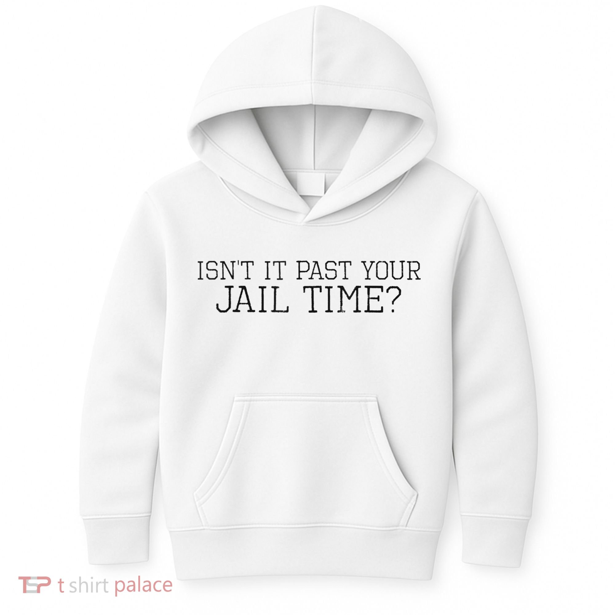 isn't it past your jail time Kids Hoodie