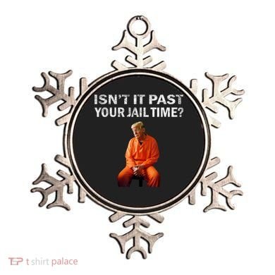 Isn’T It Past Your Jail Time Trump Ornament